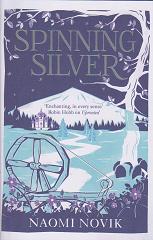 Spinning Silver by Naomi Novik
